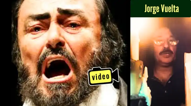 Rostro de Luciano Pavarotti cantando, y Jorge Vuelta.